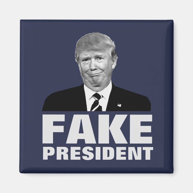 Donald Trump FAKE PRÄSIDENT Magnet (Vorne)