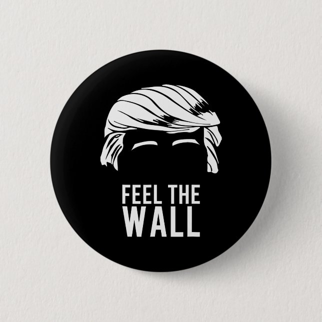 Donald Trump Fühl die Wand  Button (Vorderseite)