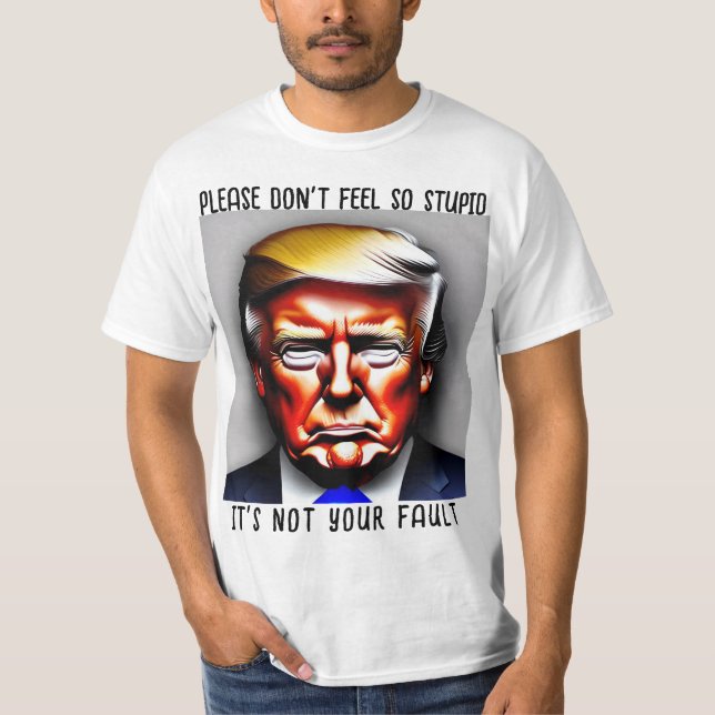 Donald. Trump fühlt sich nicht wie ein dudes Shirt (Vorderseite)