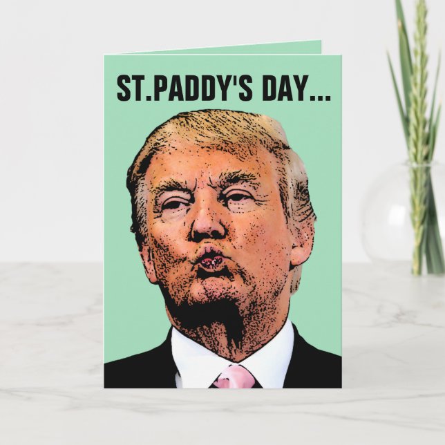 DONALD TRUMP FUNNY ST.PATRICK'S DAYCARDS KARTE (Vorderseite)