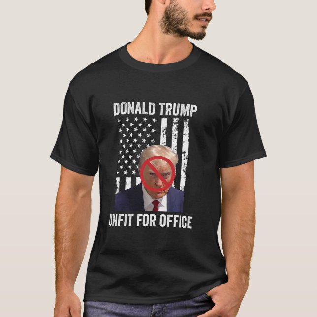 Donald Trump für Office-Anti-Trump nicht geeignet T-Shirt (Vorderseite)