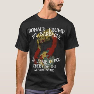 DONALD TRUMP FW FV HG GRILLFLEISCH LAMM GOTT JEDEN T-Shirt