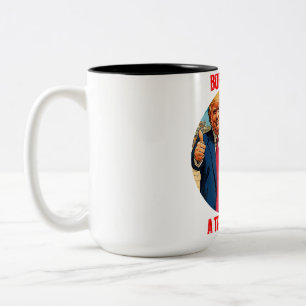 DONALD TRUMP - GEBOREN, EIN TRUMP-MÄDCHEN ZU SEIN ZWEIFARBIGE TASSE