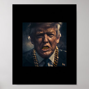 Donald Trump Gold Grillz Poster