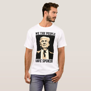 DONALD TRUMP, HABEN WIR DIE LEUTE T - Shirts