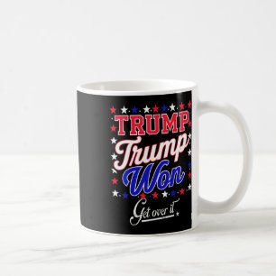 Donald Trump hat gewonnen, finde dich damit ab 202 Kaffeetasse
