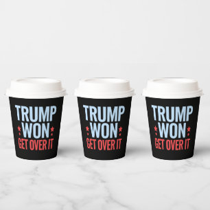Donald Trump hat gewonnen, finde dich damit ab 202 Pappbecher