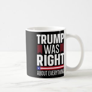 Donald Trump hatte in allem Recht Kaffeetasse
