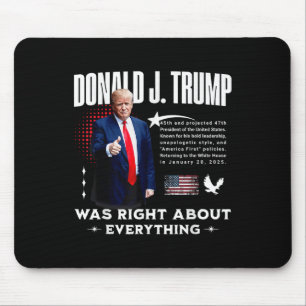 Donald Trump hatte in Bezug auf alles recht - Trum Mousepad