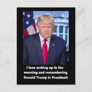 Donald Trump I love waking up popular Feiertagspostkarte