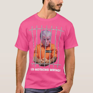 Donald Trump I tat nichts Falsches klassisch T-Shirt