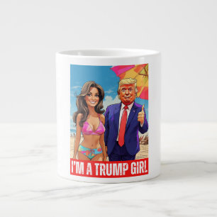 DONALD TRUMP - ICH BIN EIN TRUMP-MÄDCHEN Jumbo-Tasse