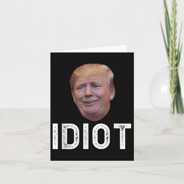 Donald Trump ist Idiot Karte (Vorderseite)