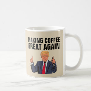 DONALD TRUMP KAFFEE MUGS, DIE KAFFEE GROSS MACHEN KAFFEETASSE