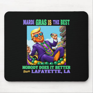 Donald Trump Lafayette, La Mardi Gras 2025 Keine T Mousepad
