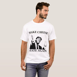 Donald Trump lassen Käse T - Shirt wieder