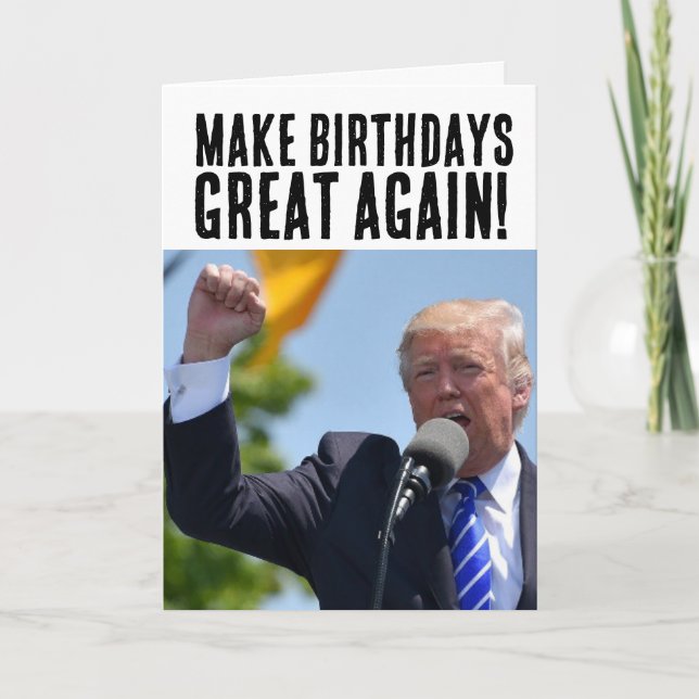 DONALD TRUMP MACHT DEN GEBURTSTAG WIEDER GROSS KARTE (Vorderseite)