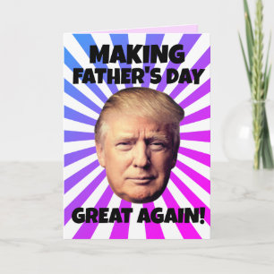 DONALD TRUMP MACHT VATER'S DAY WIEDER GROSS! KARTE