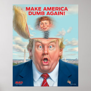 Donald Trump “Make America Dumb Again” Poster