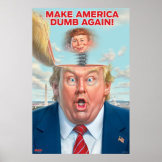 Donald Trump "Make America Dumb Again" Poster
