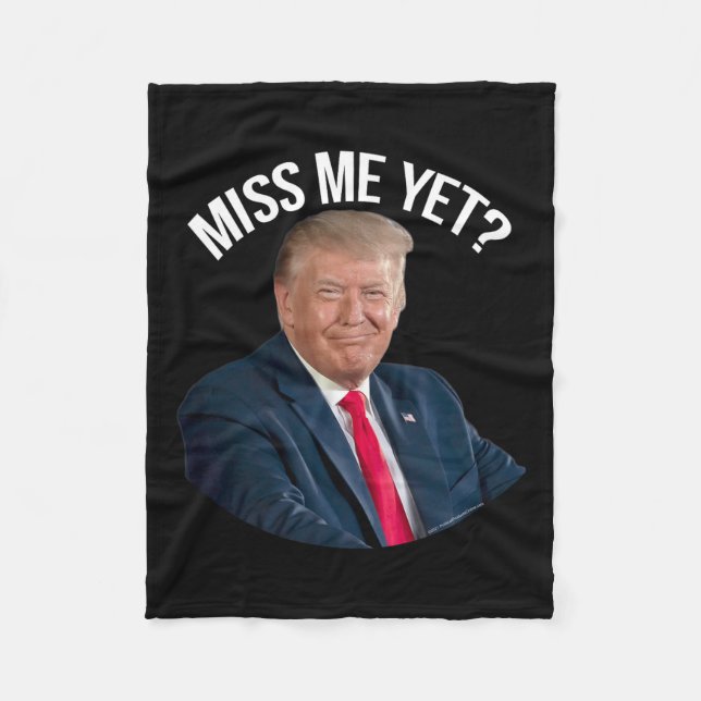 Donald Trump Miss Me Dennoch lustige politische 20 Fleecedecke (Vorderseite)