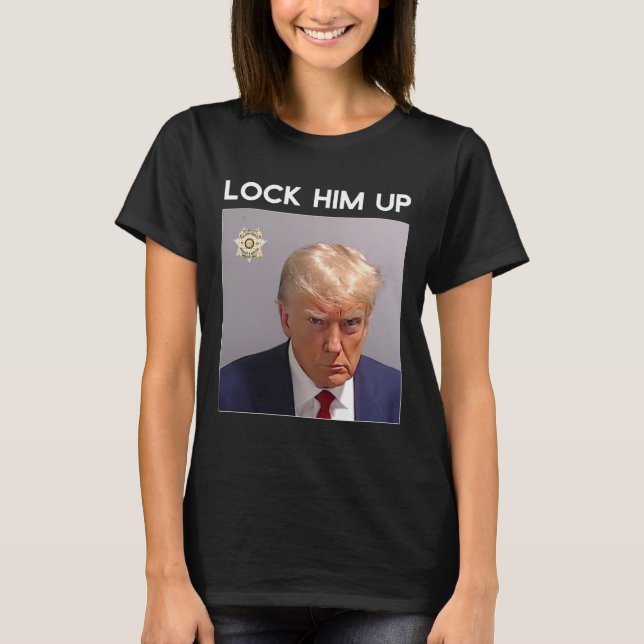 Donald Trump Mugshot Lock Ihn Up Trump Tasse Shot T-Shirt (Vorderseite)