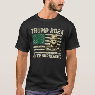 Donald Trump Mugshot Präsident Trump nie überstehe T-Shirt