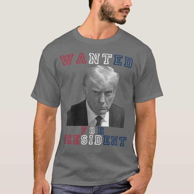Donald Trump Mugshot Wollte für Präsident 2024 T-Shirt (Vorderseite)