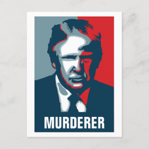 Donald Trump MURDERER Postkarte