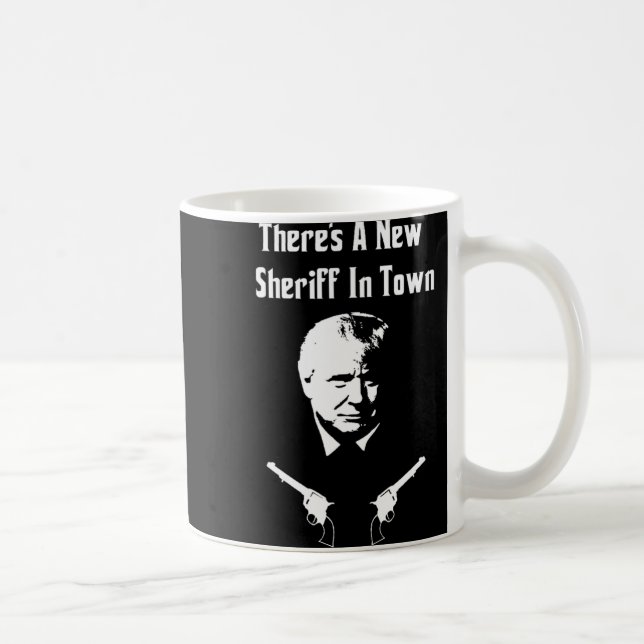 Donald Trump New Sheriff In Town  Kaffeetasse (Rechts)