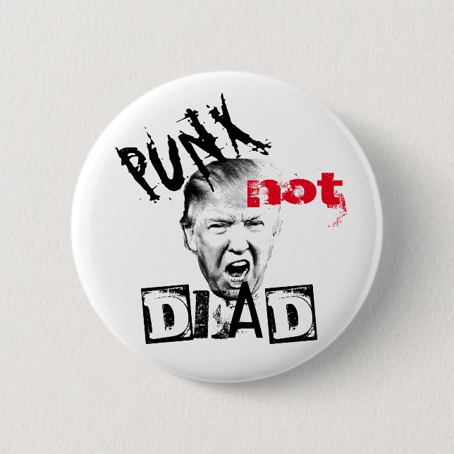 DONALD TRUMP - PUNX nicht tot! Button (Vorderseite)
