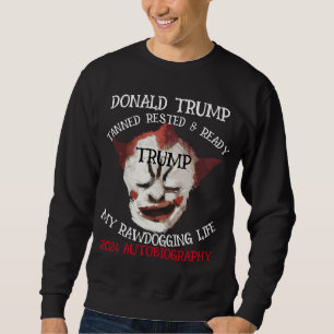 DONALD TRUMP ROHBESTEIGUNG-AUTOBIOGRAFIE IST RAUSG SWEATSHIRT
