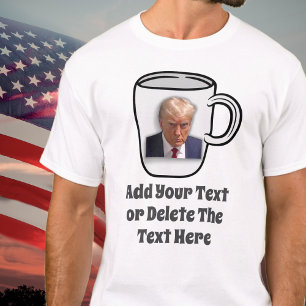 Donald Trump Tasse Shot Fügen Sie Ihren Text USA P T-Shirt