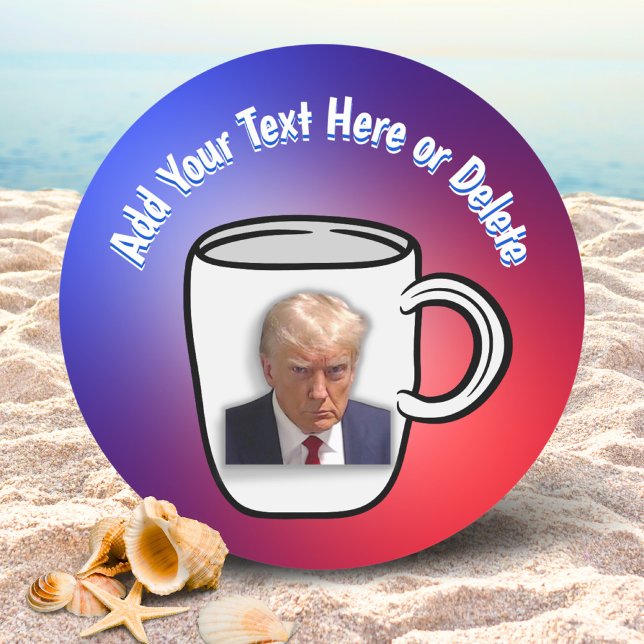 Donald Trump Tasse Shot Meme Fügen Sie Ihren Text  Runder Aufkleber (Von Creator hochgeladen)