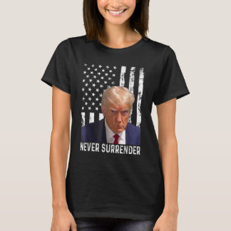 Donald Trump Tasse Shot - Nie übergeben T-Shirt