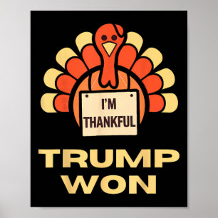 Donald Trump Thanksgiving-Shirt Ich bin dankbar Do Poster