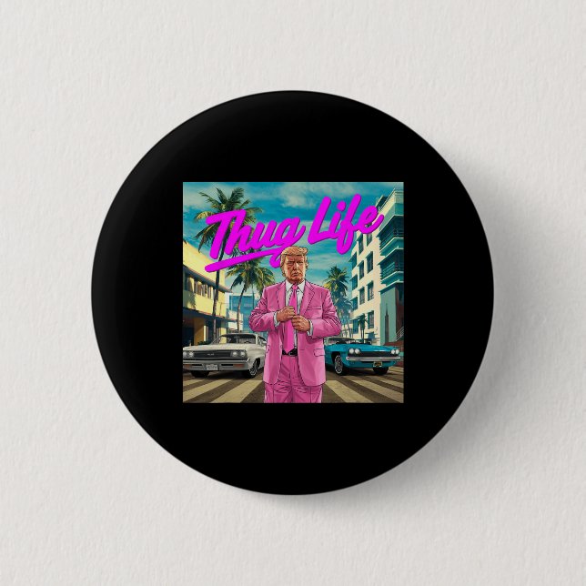 Donald Trump Thug Life Button (Vorderseite)