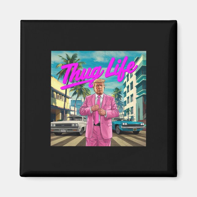 Donald Trump Thug Life  Magnet (Vorne)