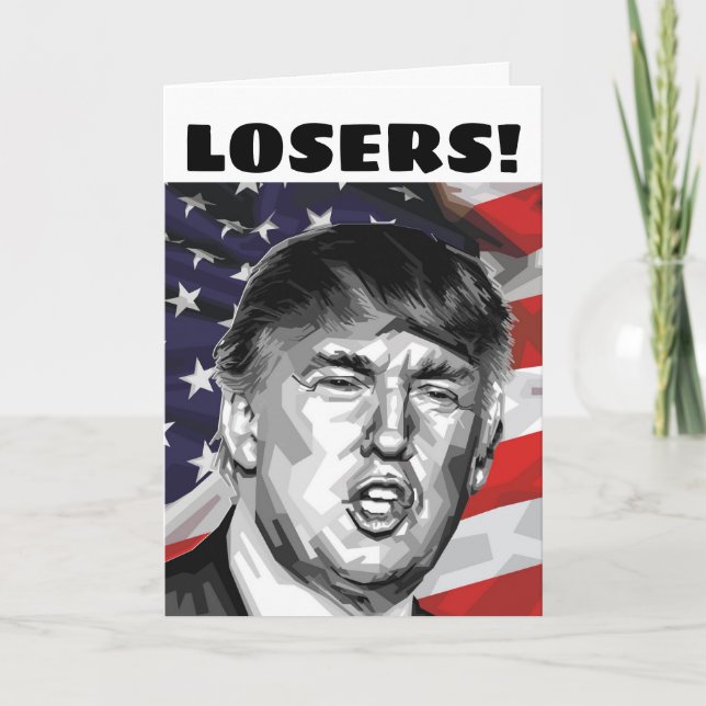 DONALD TRUMP VATER'S DAY CARDS "LOSERS!" KARTE (Vorderseite)