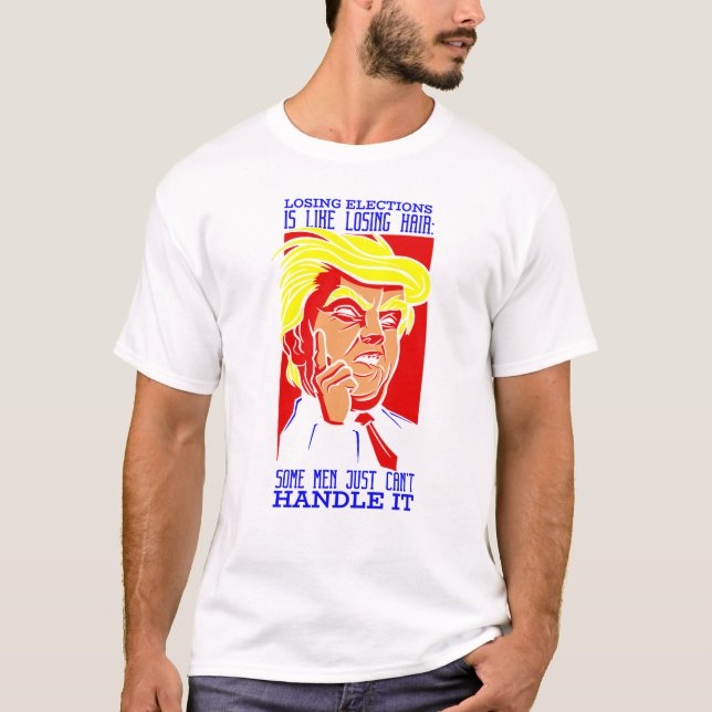 Donald Trump verlor die Wahl T-Shirt (Vorderseite)