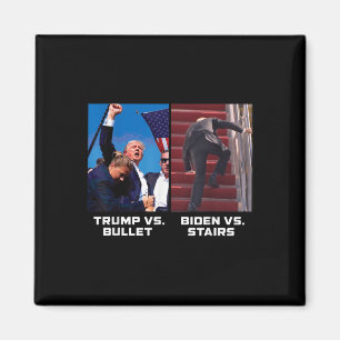 Donald Trump Vs Bullet Biden Vs Stairs Funny Trump Magnet