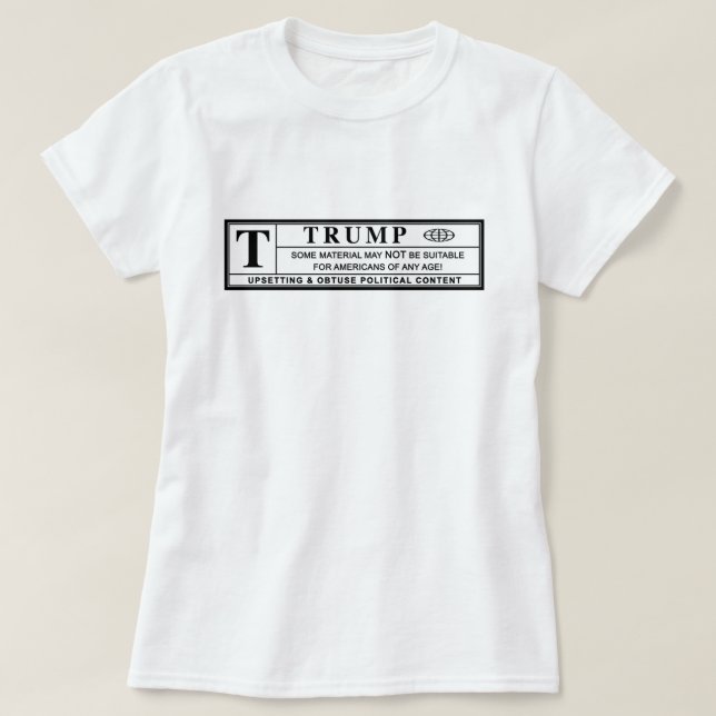 Donald Trump Warning Label T-Shirt (Design vorne)