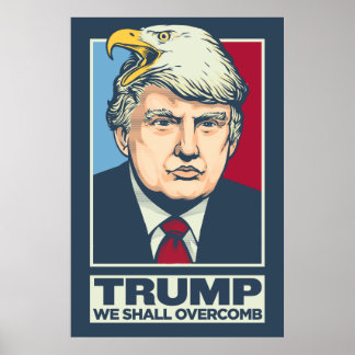 Donald Trump We Shall Overcomb Poster