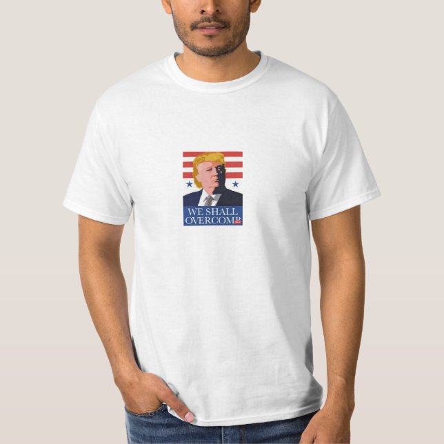 Donald Trump: Wir sollen Overcomb T-Shirt (Vorderseite)