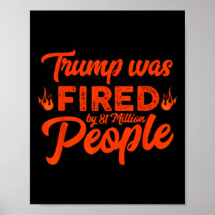 Donald Trump wurde von 81 Millionen Menschen gefeu Poster