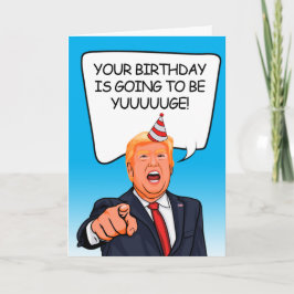 Donald Trump zum Geburtstag - Es wird Yuuge sein! Karte