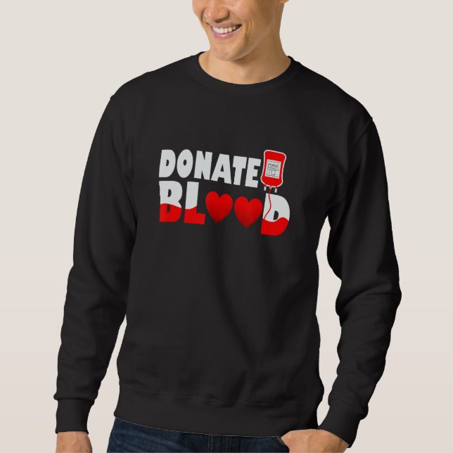 Donate Blood Plasma Donation Cool Blood Donor Sweatshirt (Vorderseite)