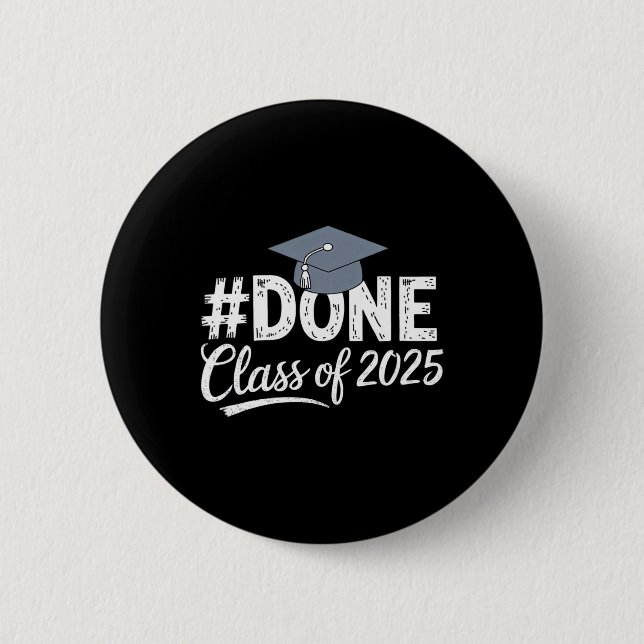 #done Cl of 2025 Abschluss für ihren Mann Grad Sen Button (Vorderseite)