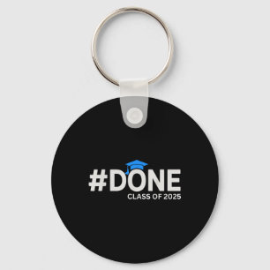 #done Cl of 2025 - Abschluss So Done 2025 Schlüsselanhänger
