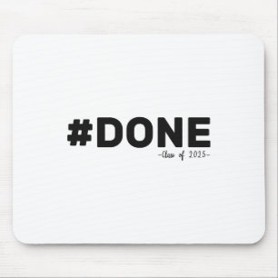 #done Cl of 2025 Graduate Funny 2025 Abschluss Mousepad